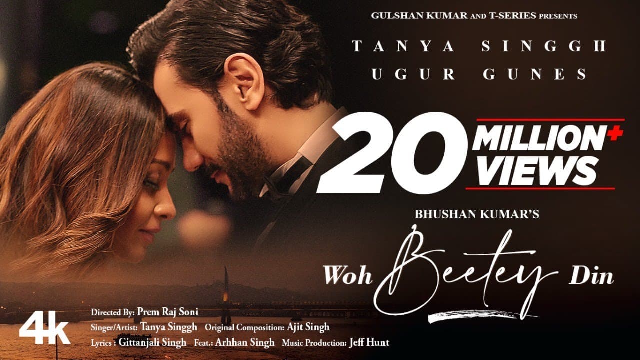 Woh Beetey Din (Video)- Tanya Singgh | Ugur Gunes, Ajit Singh, Prem Raj Soni, Gittanjali | Bhushan K