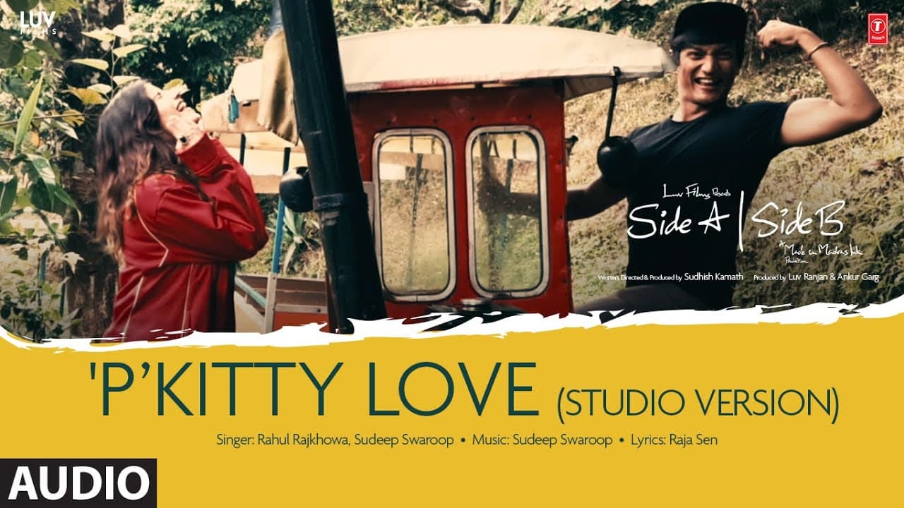 'P’Kitty Love (Studio Version) Audio | Side A Side B | Sudeep Swaroop | Rahul Rajkhowa | Raja Sen