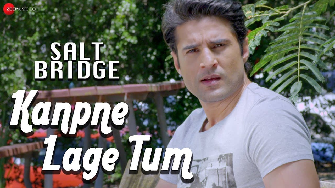 Kanpne Lage Tum | Salt Bridge | Rajeev Khandelwal & Chelsie Preston Crayford | Amit Ganguly