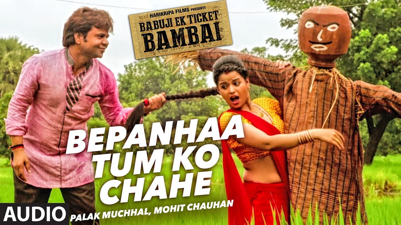 BEPANHAA TUM KO CHAHE Audio Song | BABUJI EK TICKET BAMBAI | Rajpal Yadav,Bharti Sharma| T-Series