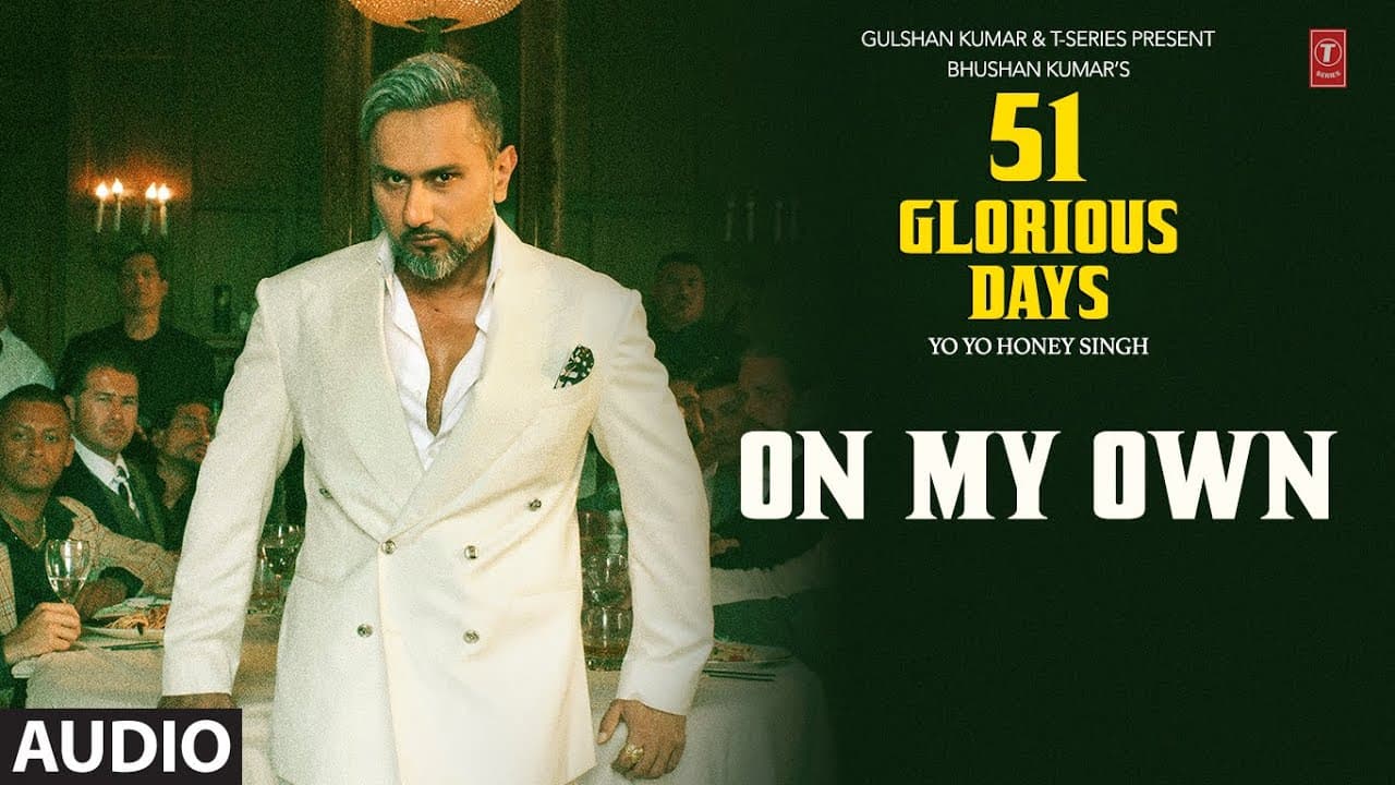 ON MY OWN (Audio): YO YO HONEY SINGH | OLESIA | 51 GLORIOUS DAYS