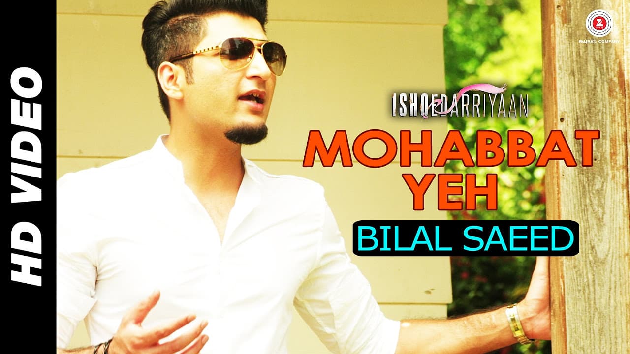 Mohabbat Yeh - Bilal Saeed | Ishqedarriyaan | Mahaakshay, Evelyn Sharma & Mohit Dutta