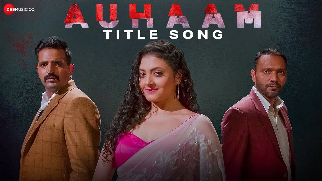 Auhaam - Title Song | Hriday Singh, Varun Suri & Divya Malik | Vijay Verma