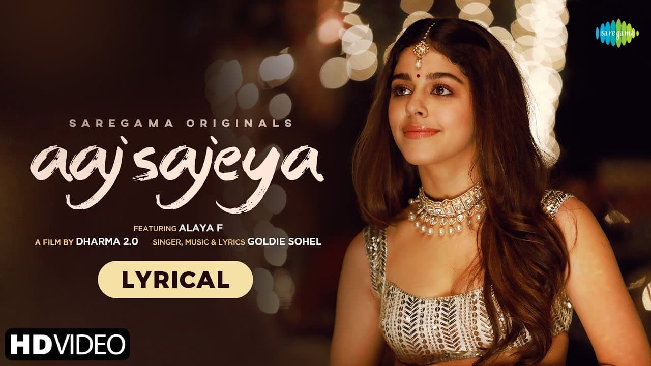Aaj Sajeya | Alaya F | Goldie Sohel| Punit M| Trending Wedding Song 2021 | Lyrical Video|Dharma 2.0