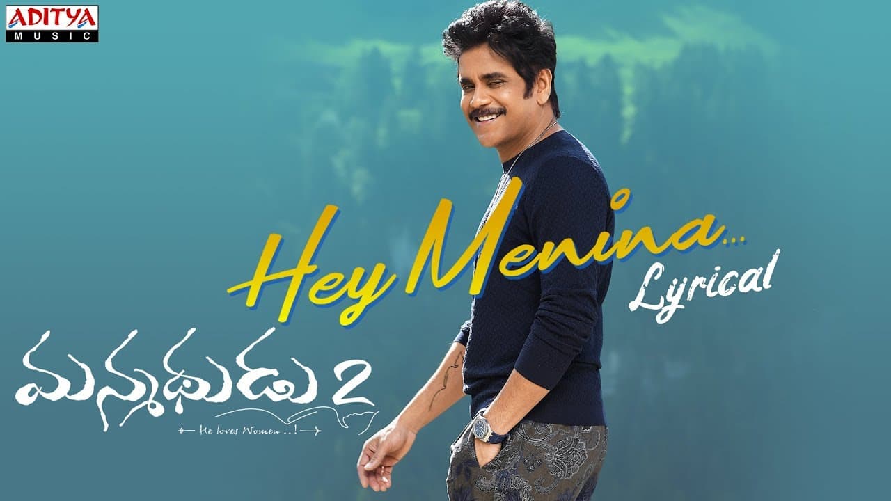 Hey Menina Lyrical | Manmadhudu 2 Songs | Akkineni Nagarjuna, Rakul Preet | Chaitan Bharadwaj