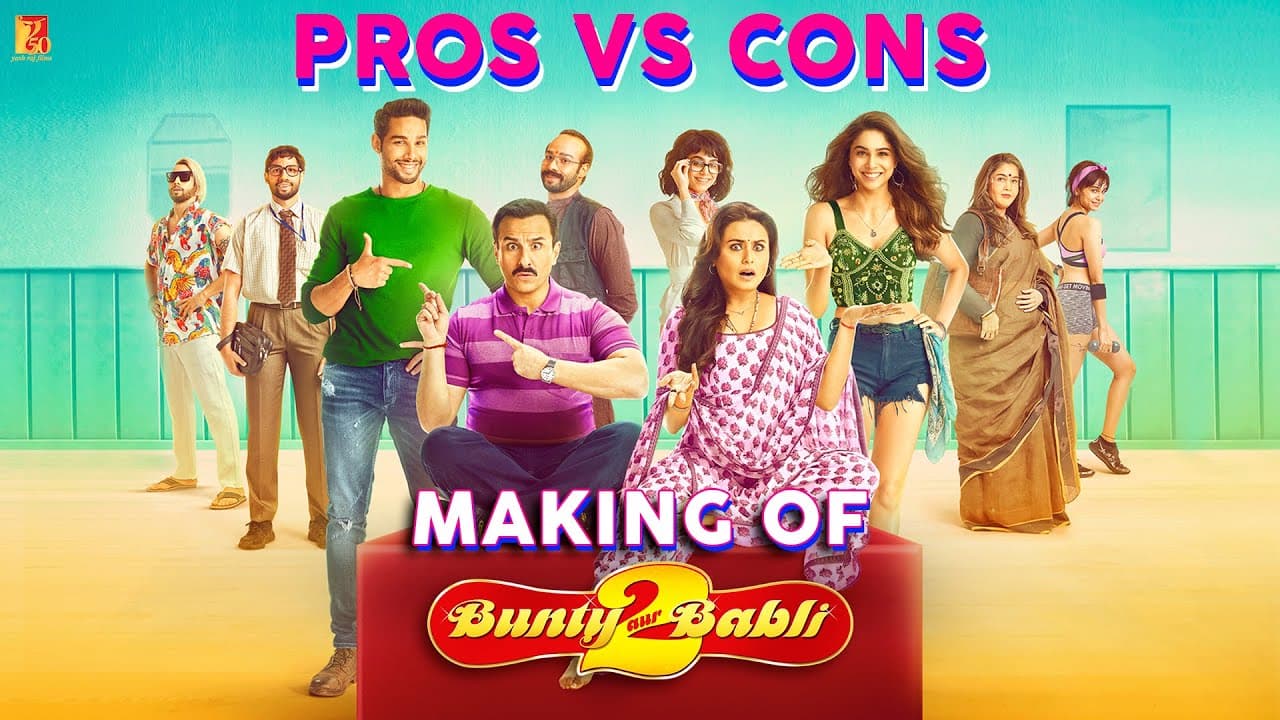 Making of Bunty Aur Babli 2 | Pros vs Cons | Saif Ali Khan, Rani Mukerji, Siddhant, Sharvari | Varun