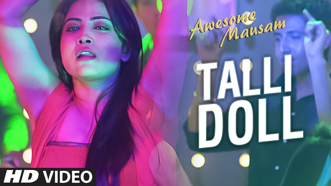 TALLI DOLL Video Song | AWESOME MAUSAM | Benny Dayal, Ishan Ghosh, Priya Bhattacharya| T-Series