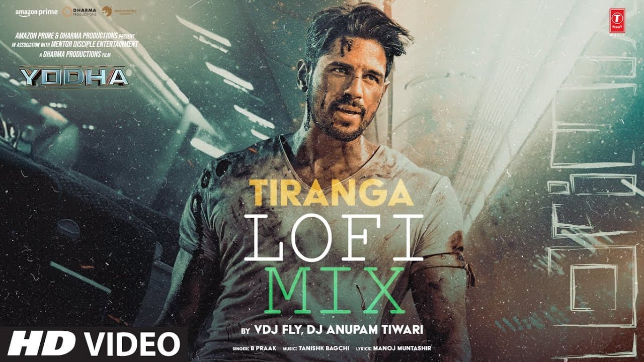 YODHA: Tiranga (Lofi Mix) | Sidharth Malhotra, Raashii | B Praak,Tanishk | VDJ Fly, DJ Anupam Tiwari