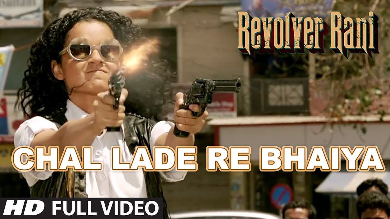 Chal Lade Re Bhaiya Full Video Song | Revolver Rani | Kangana Ranaut
