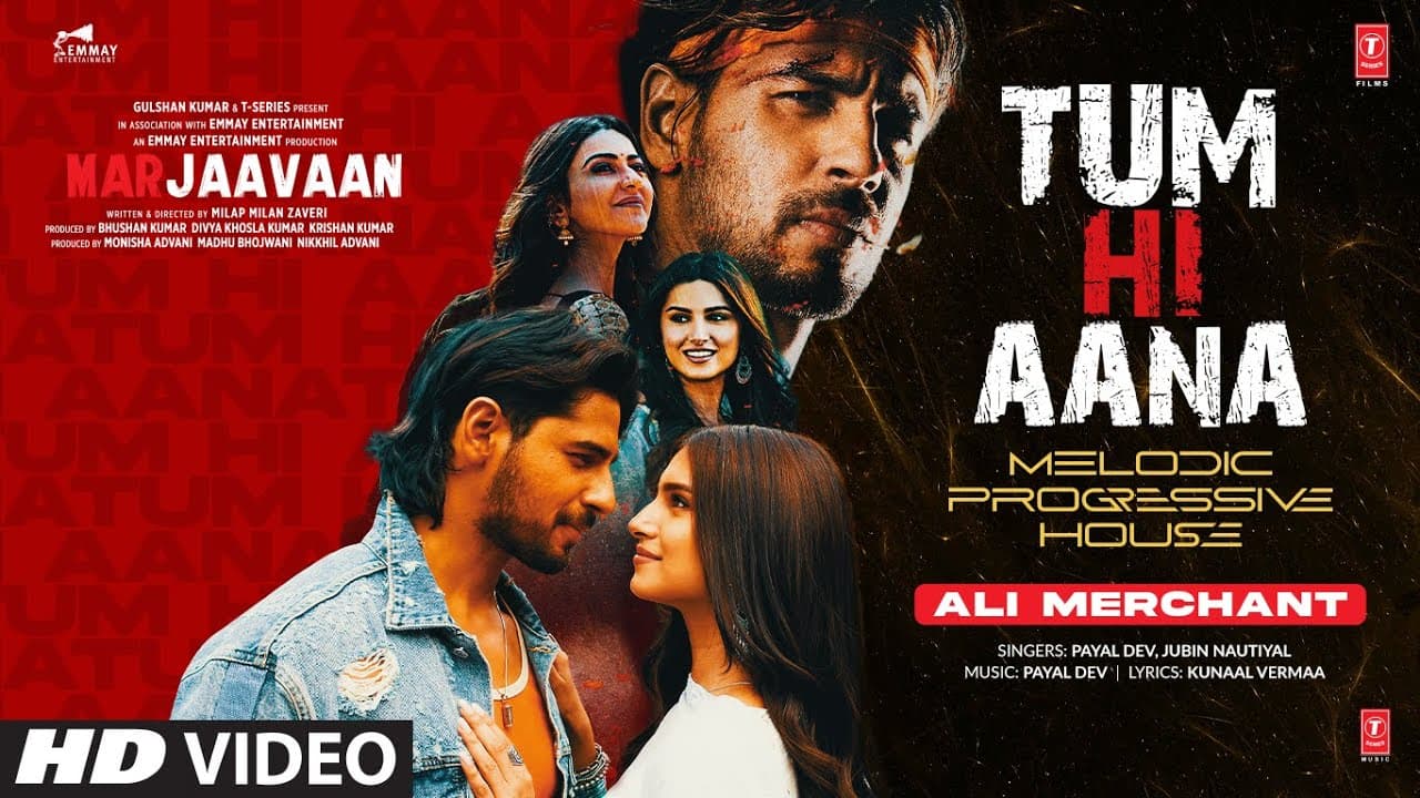 Tum Hi Aana (Melodic Progressive House): Sidharth M | Tara S | Jubin Nautiyal | Ali Merchant