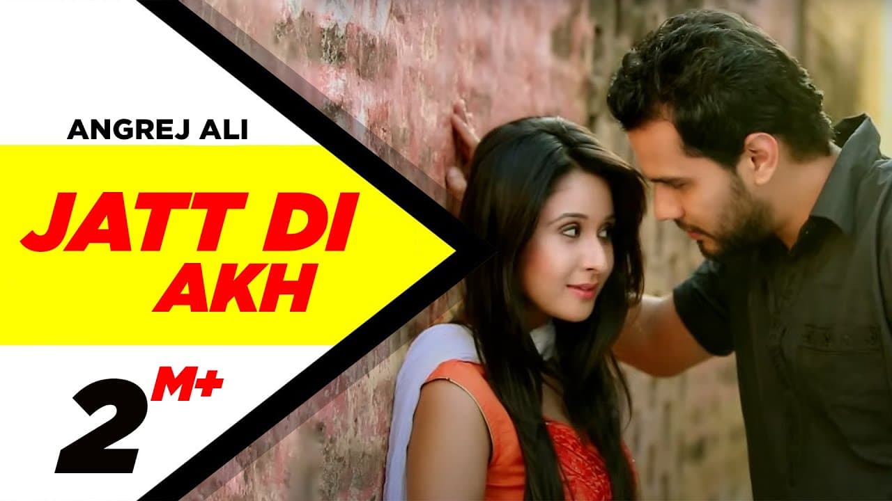 Jatt Di Akh (Official Video) | Angrej Ali | Latest Punjabi Song 2014 | New Punjabi Song 2014