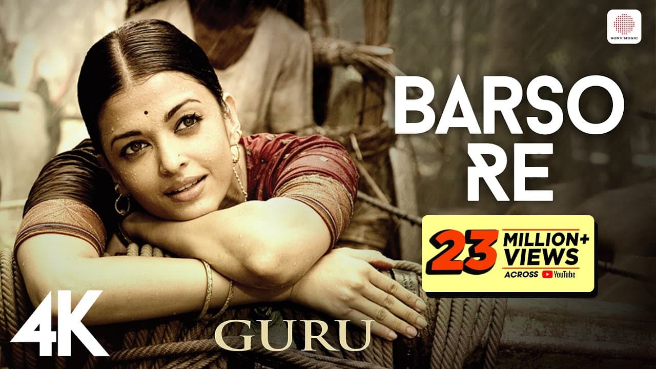 @ARRahman  - Barso Re | Guru | Aishwarya Rai Bachchan | Shreya Ghoshal | Gulzar | 4K