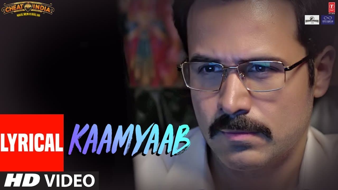 Kaamyaab Video With Lyrics | WHY CHEAT INDIA | Emraan Hashmi Shreya D | Mohan | Kannan | Agnee