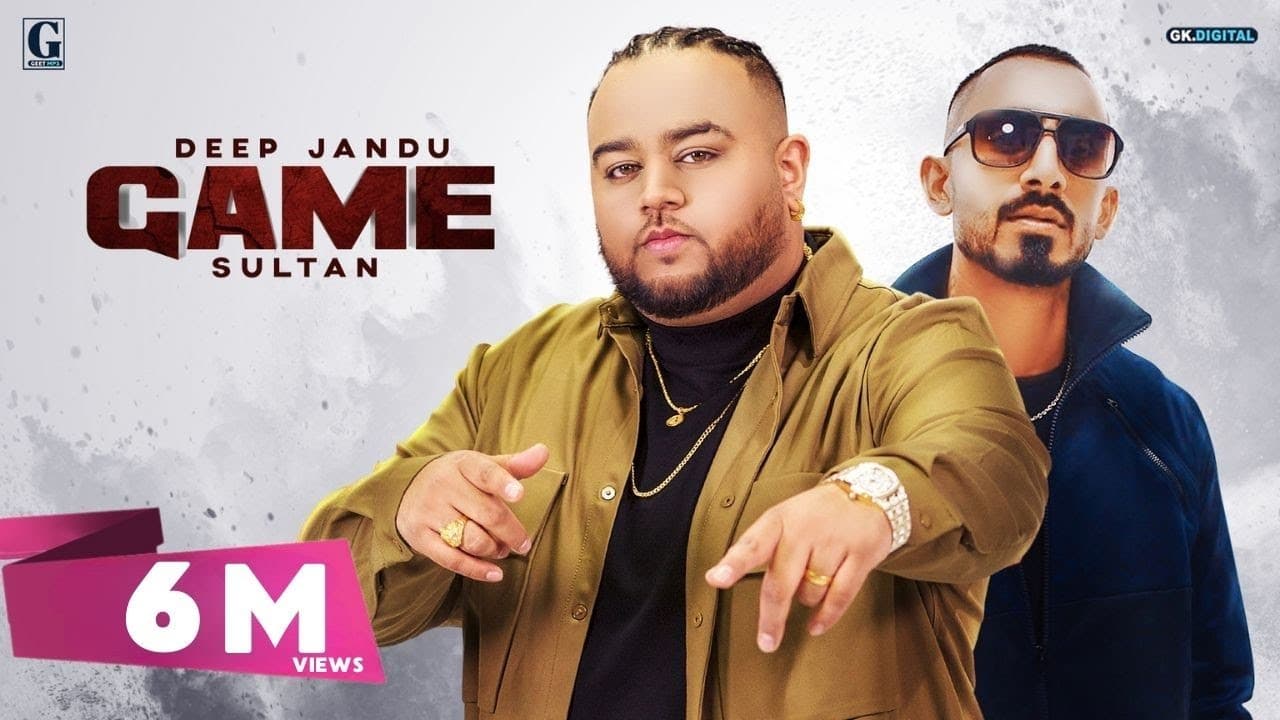 GAME : Deep Jandu Ft. SULTAAN (Official Song) Punjabi Songs | Geet MP3