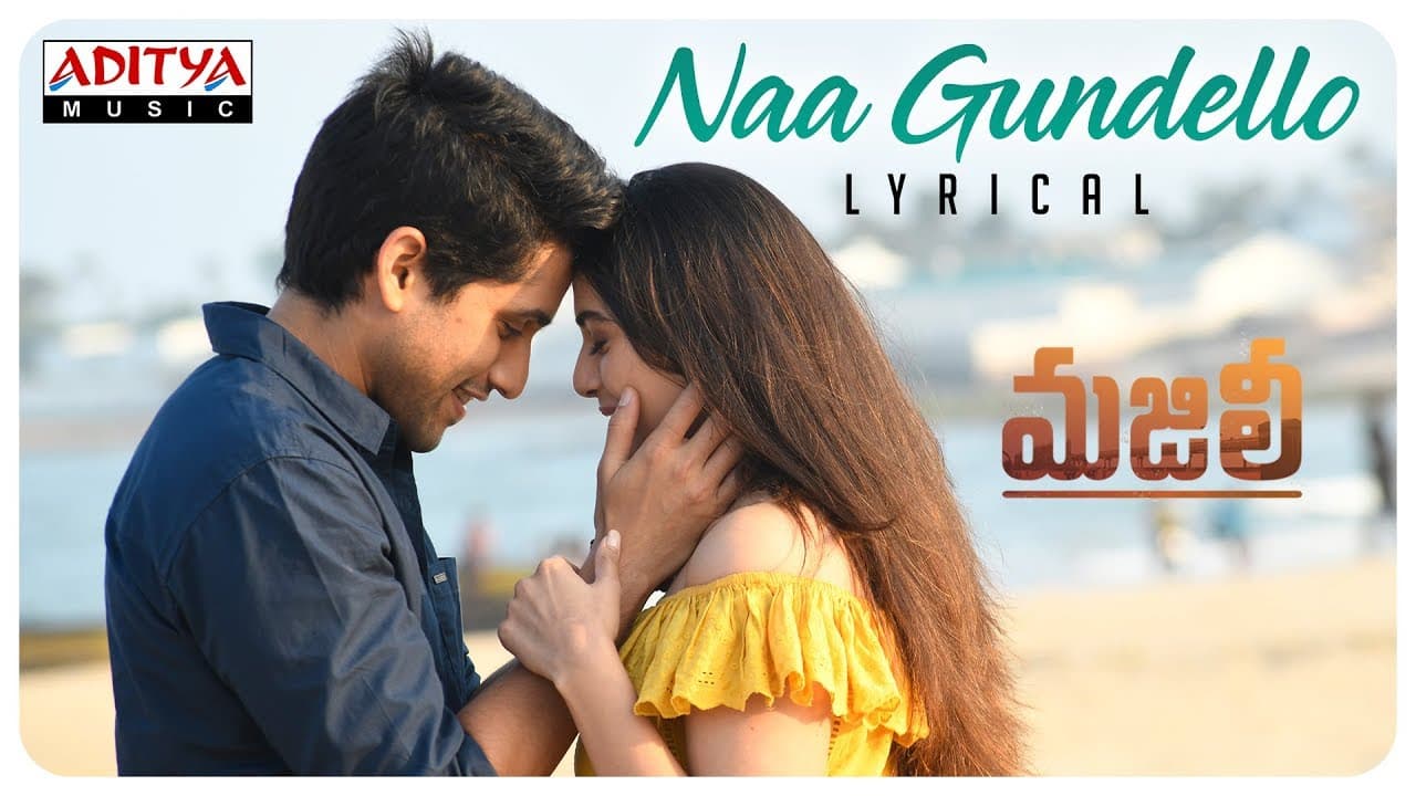 Naa Gundello Lyrical || MAJILI Songs || Naga Chaitanya, Samantha, Divyansha Kaushik