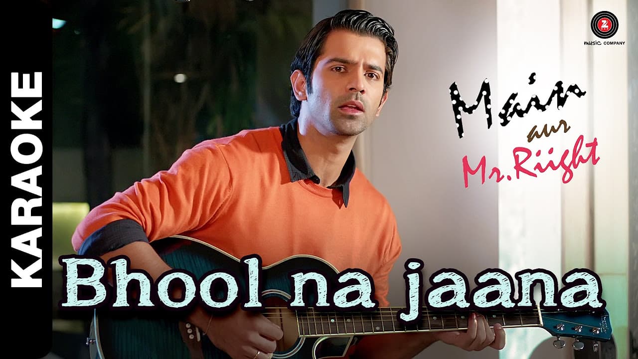 Bhool Na Jaana Karaoke + Lyrics | Main Aur Mr. Riight | Shenaz Treasury & Barun Sobti