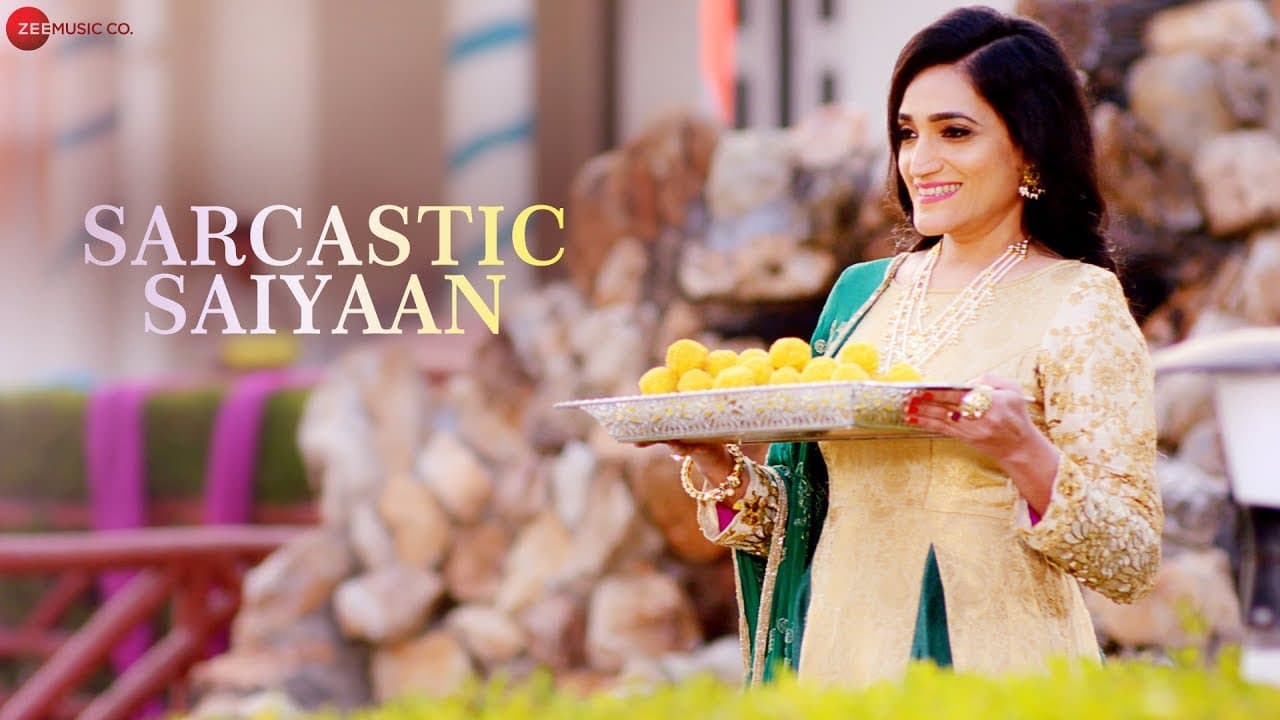 Sarcastic Saiyaan - Official Music Video | Archana Jain | Parry G | Bharat Goel