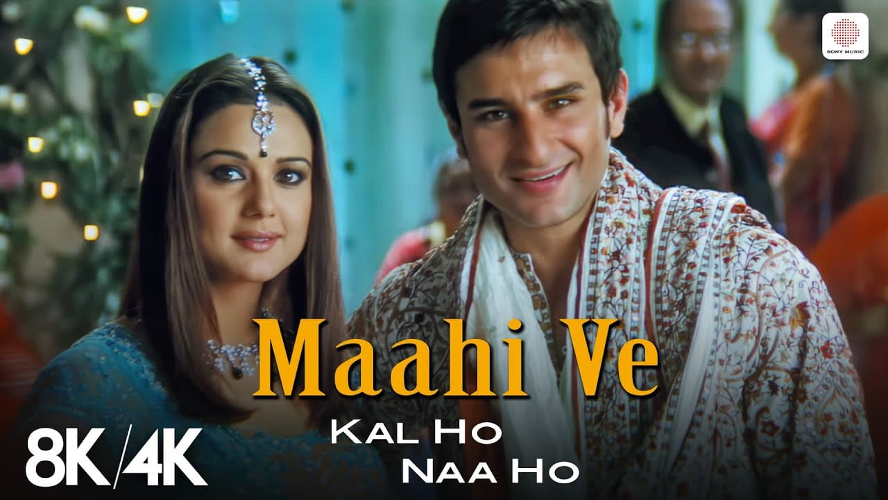 Maahi Ve - 8K/4K Music Video | Lyrical | Shahrukh Khan, Preity Zinta, Saif Ali Khan | Kal Ho Naa Ho