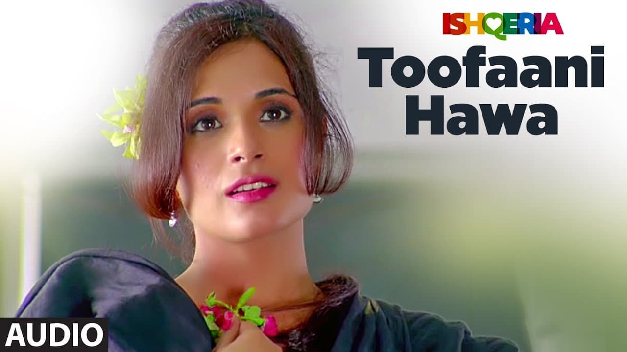 TOOFAANI HAWA Full Audio Song | Ishqeria | Richa Chadha | Neil Nitin Mukesh | PAPON