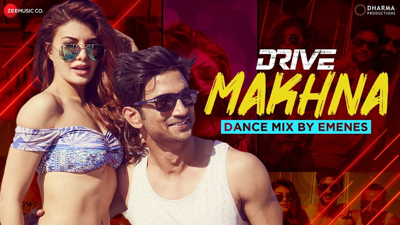 Makhna Dance Mix by Emenes - Drive | Sushant Singh Rajput & Jacqueline Fernandez