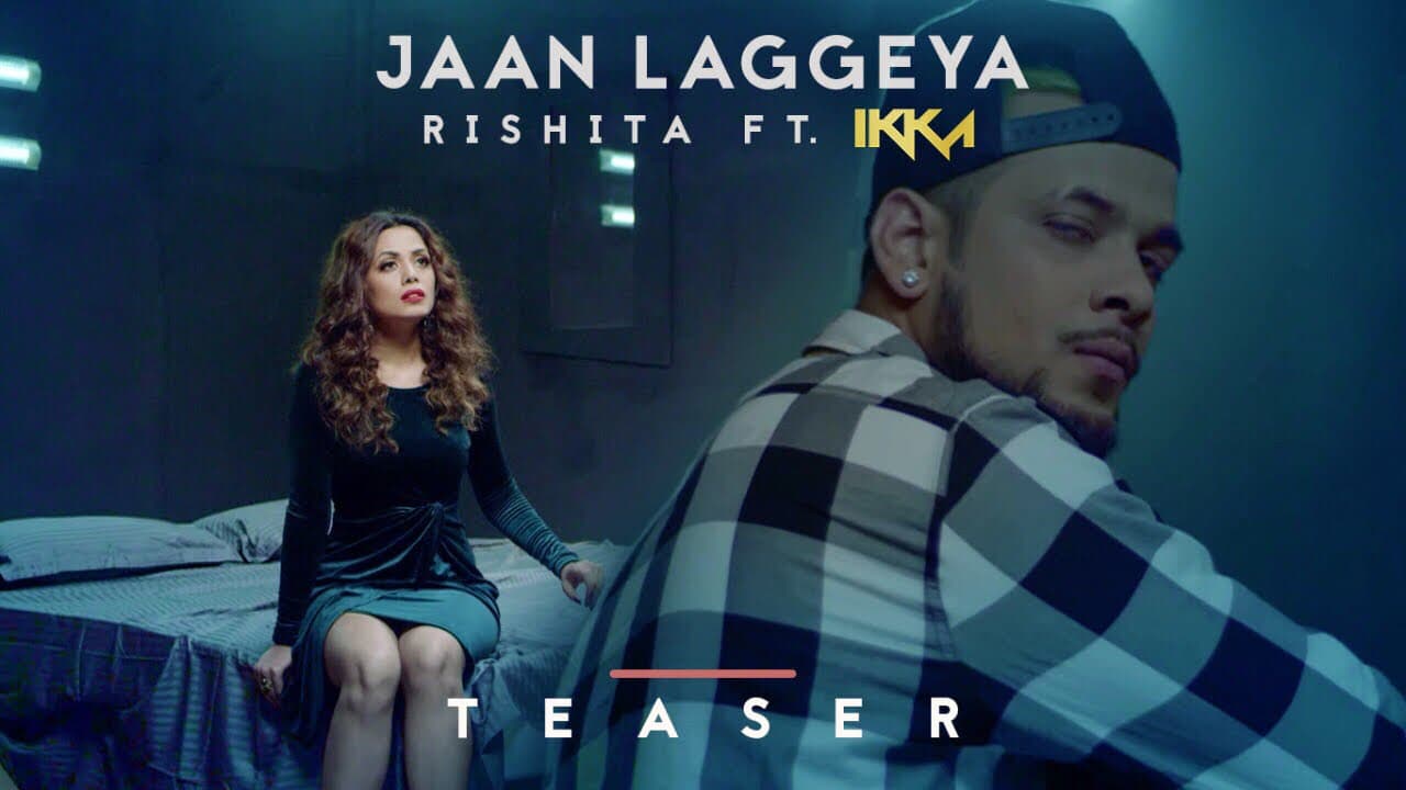 Jaan Laggeya Song Teaser Rishita Feat. IKKA | Intense | 13 July 2017