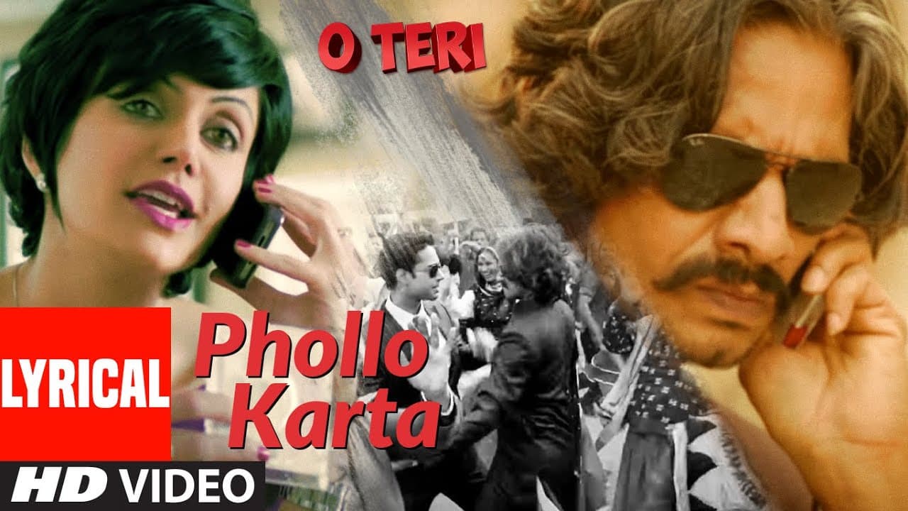 Phollo Karta Lyrical Video Song | O Teri | Pulkit Samrat, Bilal Amrohi, Sarah Jane Dias
