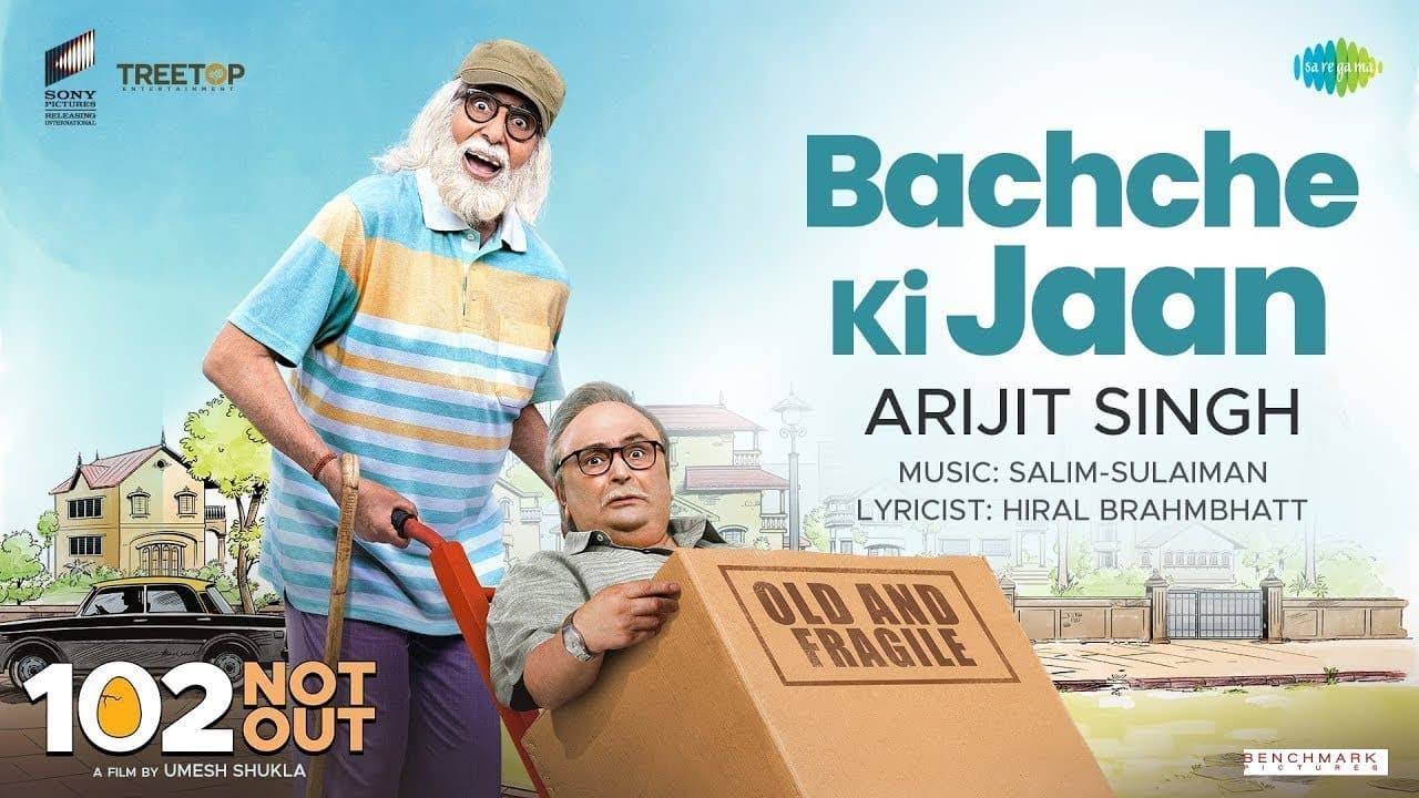 Bachche Ki Jaan | 102 Not Out | Amitabh Bachchan | Rishi Kapoor | Arijit Singh | Salim - Sulaiman