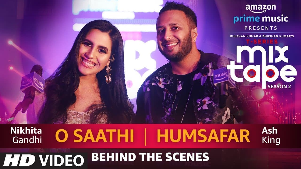 Making Of O Saathi/Humsafar | Nikhita Gandhi & Ash King | T-SERIES MIXTAPE SEASON 2 | Ep 13