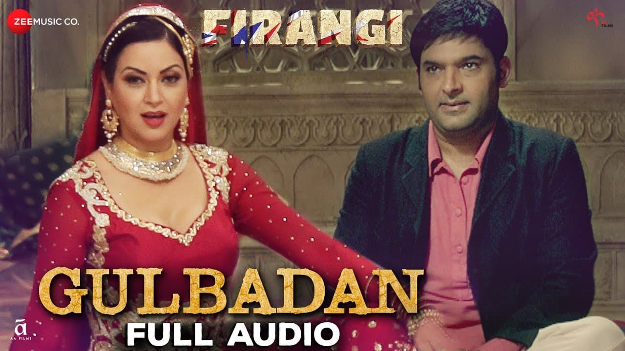 Gulbadan - Full Audio | Firangi | Kapil Sharma & Maryam Zakaria | Mamta Sharma | Jatinder Shah