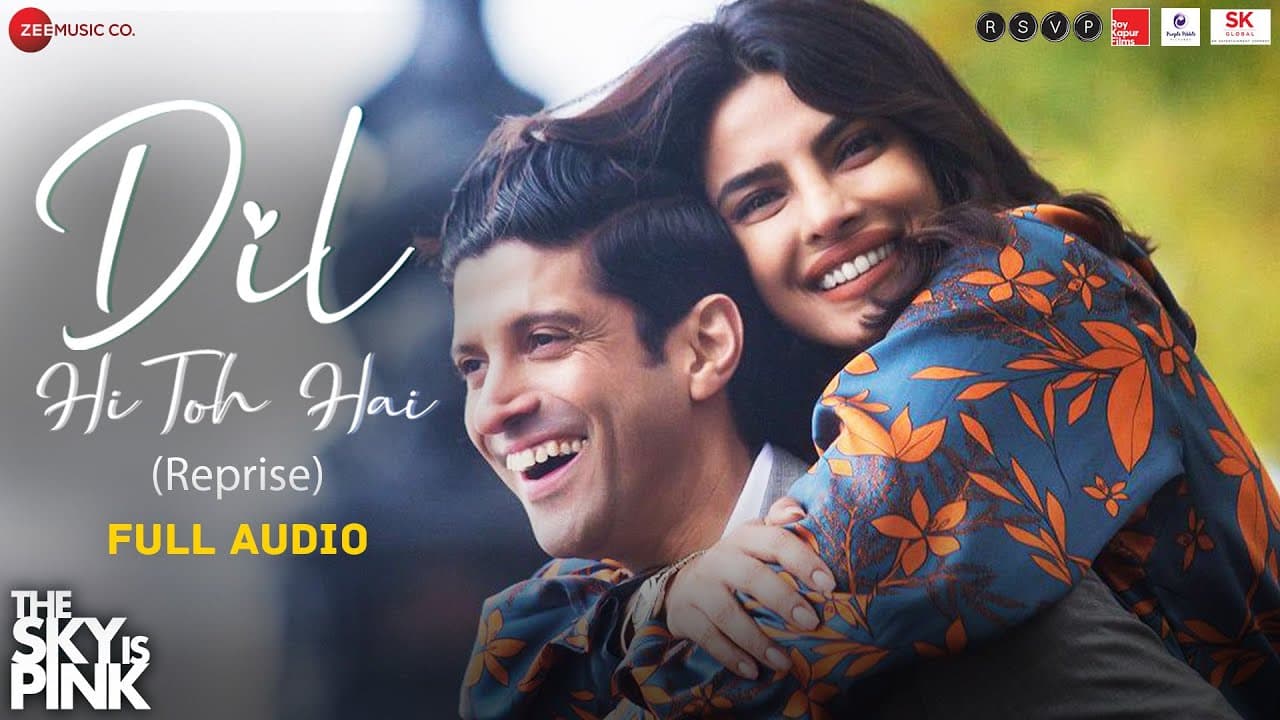 Dil Hi Toh Hai - Reprise | The Sky Is Pink | Priyanka Chopra Jonas, Farhan Akhtar | Full Audio