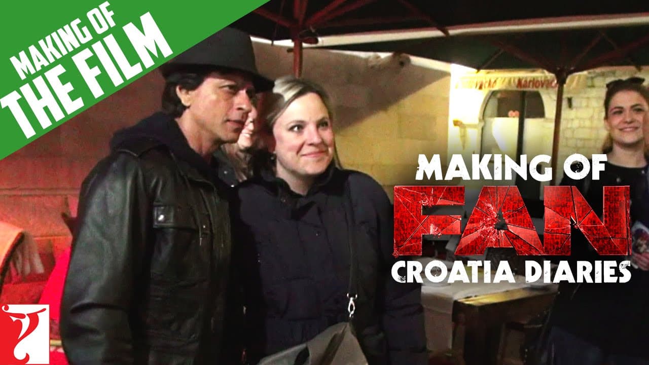 Making of Fan | Croatia Diaries | Shah Rukh Khan