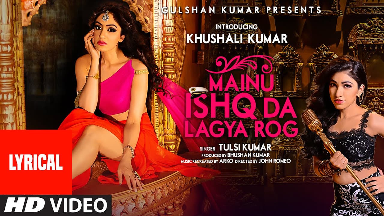 Mainu Ishq Da Lagya Rog Full Song with LYRICS | Tulsi Kumar | Khushali Kumar | T-Series