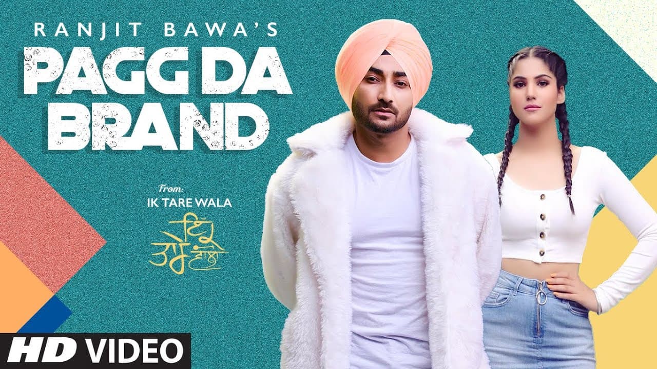 Pagg Da Brand: Ranjit Bawa (Full Video Song) | Ik Tare Wala | Latest Punjabi Song 2020