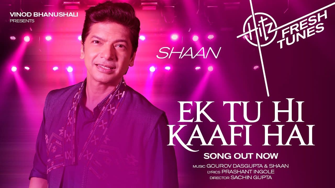 Ek Tu Hi Kaafi Hai - Song | Shaan | Gourov Dasgupta, Prashant Ingole | Sachin G | Vinod B