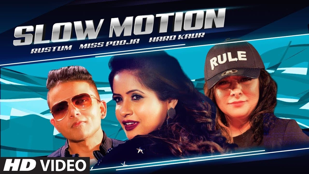 Slow Motion: Miss Pooja, Hard Kaur, Rustum (Full Song) Teenu Arora | Raj Hans | Latest Punjabi Song