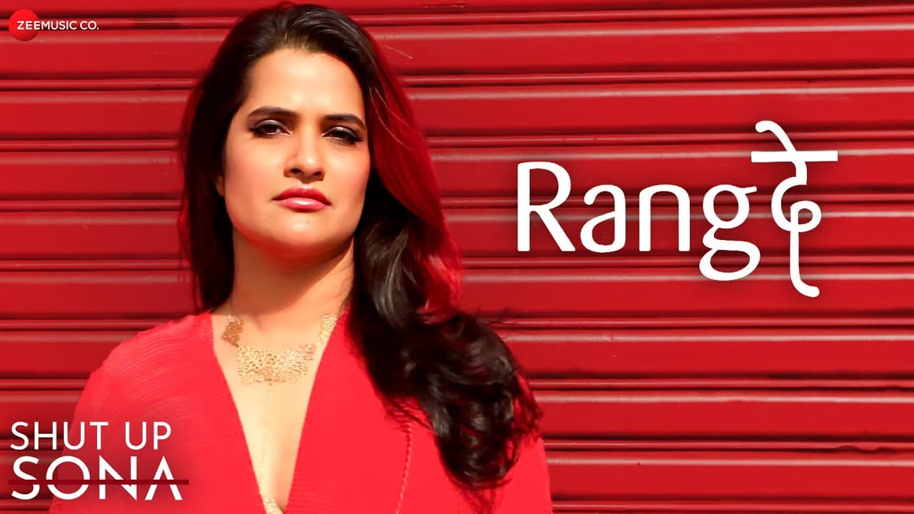 Rang De - Shut Up Sona | Sona Mohapatra | Ram Sampath | Meera