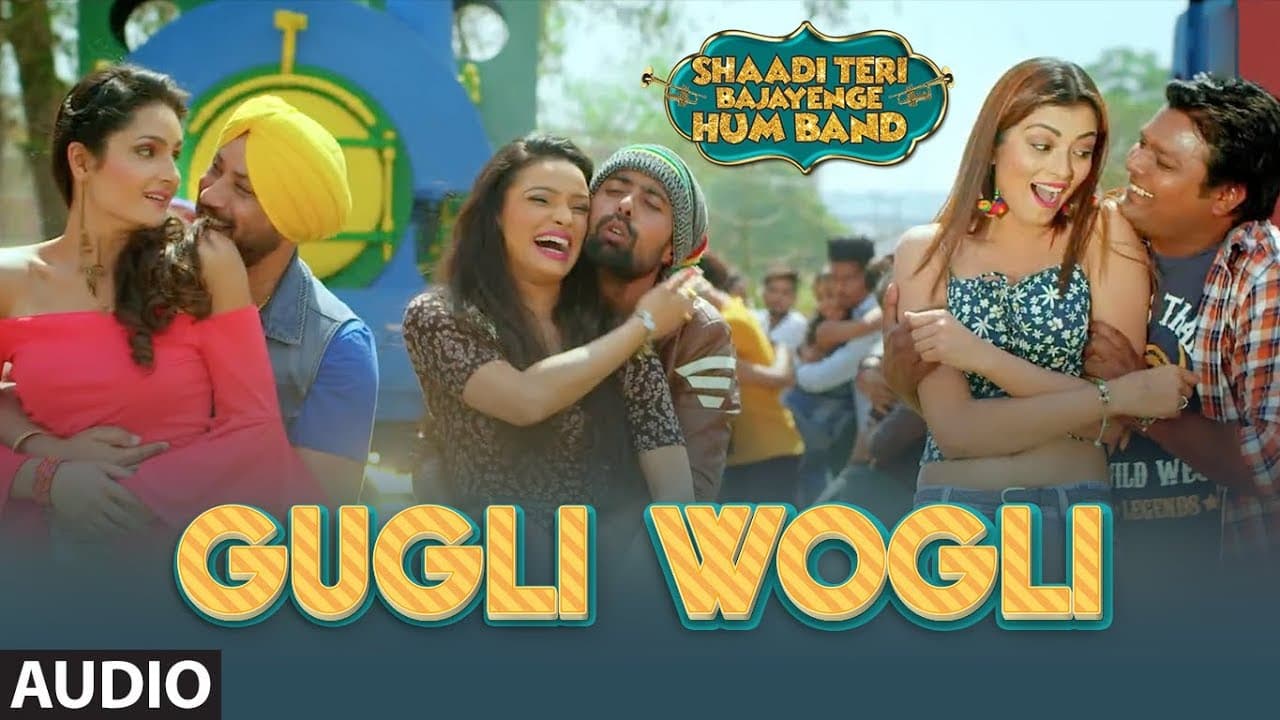 "GUGLI WOGLI" Full Audio Song | Shaadi Teri Bajayenge Hum Band | Dilbagh Singh | Aakasa |Rohit Kumar