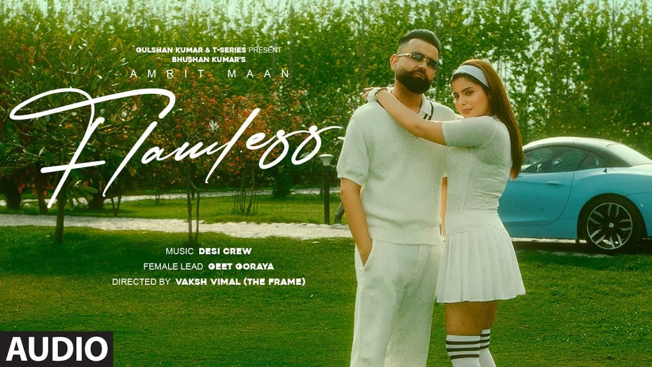 Flawless (Audio): Amrit Maan | Geet Goraya | New Punjabi Song