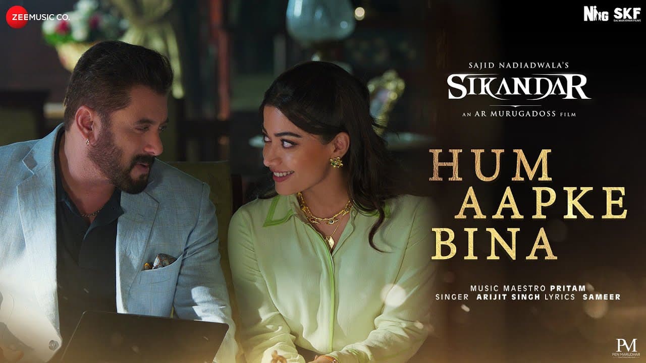 Hum Aapke Bina | Sikandar | Salman Khan, Rashmika Mandanna | Arijit Singh | Pritam