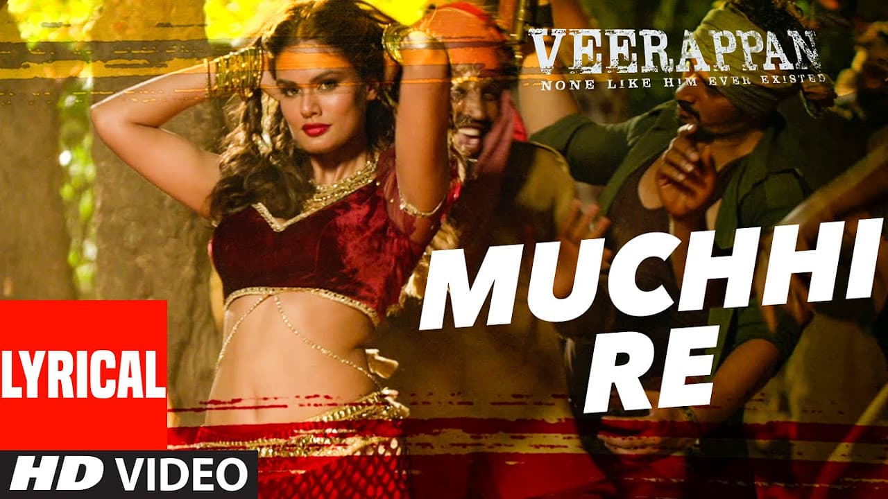 MUCHHI RE Lyrical Video Song | VEERAPPAN | Sandeep Bharadwaj | Jeet Gannguli | T-Series