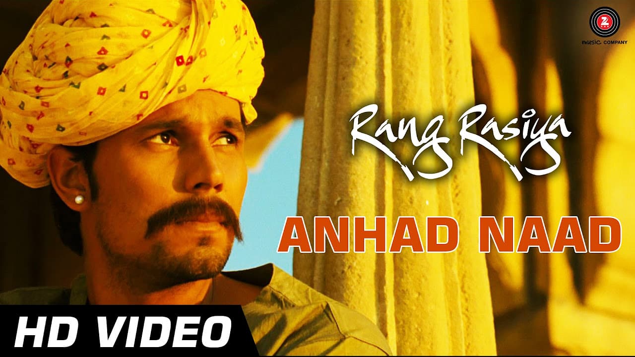 Anhad Naad Official Video HD | Rang Rasiya | Randeep Hooda & Nandana Sen | Kailash Kher