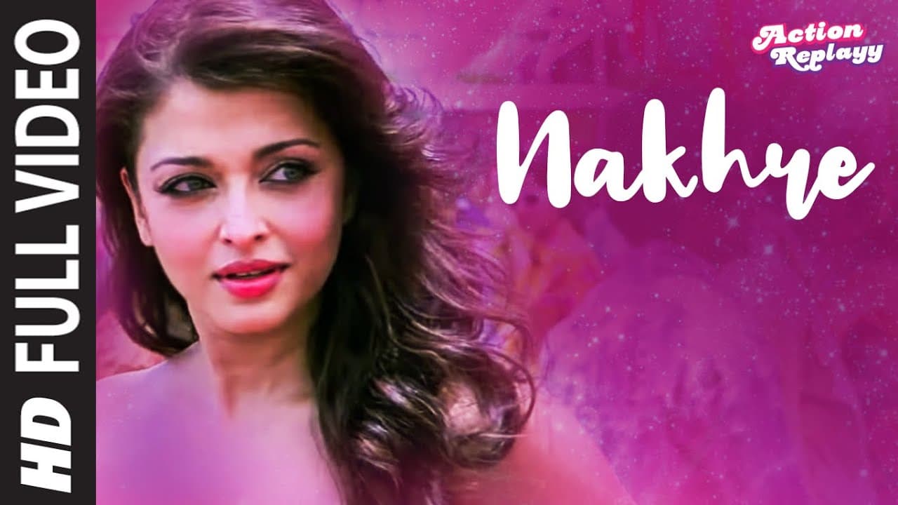 Nakhre [Full Song] - Action Replayy