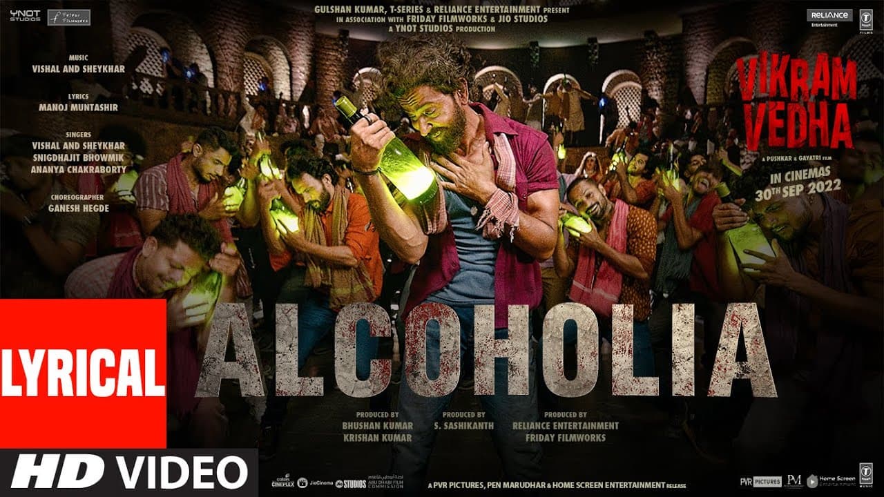 Alcoholia (Lyrical): Vikram Vedha | Hrithik, Saif | Vishal-Sheykhar, Manoj M | Snigdhajit, Ananya