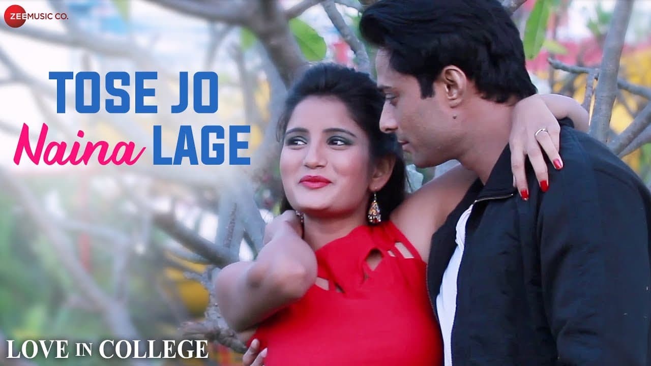 Tose Jo Naina Lage | Love In College | Shaan & Sushmita Yadav | Sapan Krishna & Priya Gupta