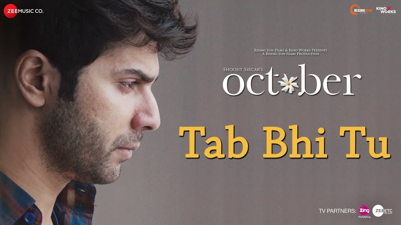 Tab Bhi Tu | October | Varun Dhawan & Banita Sandhu | Anupam Roy