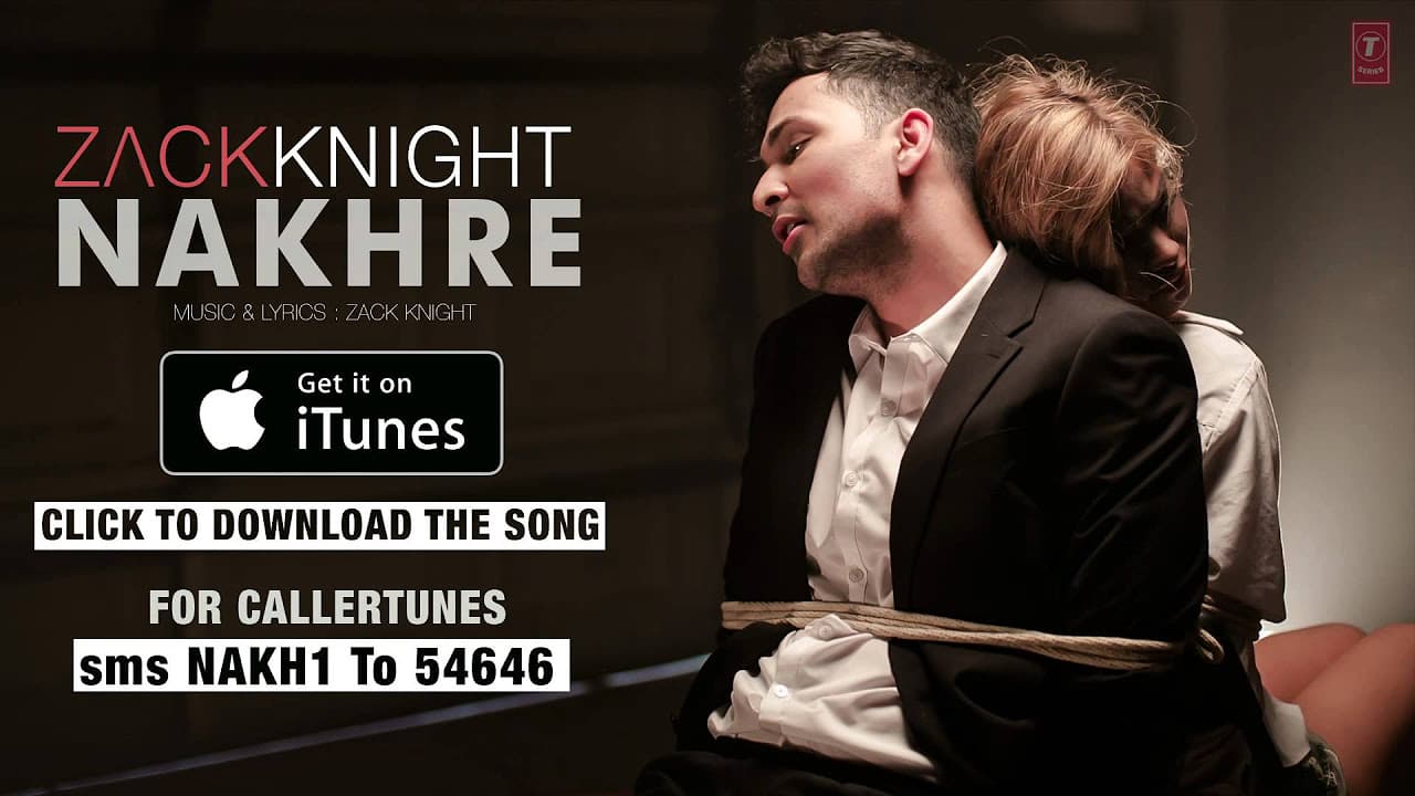 Zack Knight's 'Nakhre' Full Song  Available on iTunes | Download Now