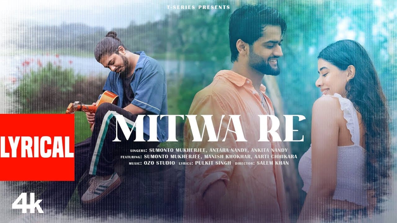 MITWA RE (Lyrical Video): Sumonto Mukherjee | Antara Nandy | Ankita Nandy | OZO Studio |Pulkit Singh