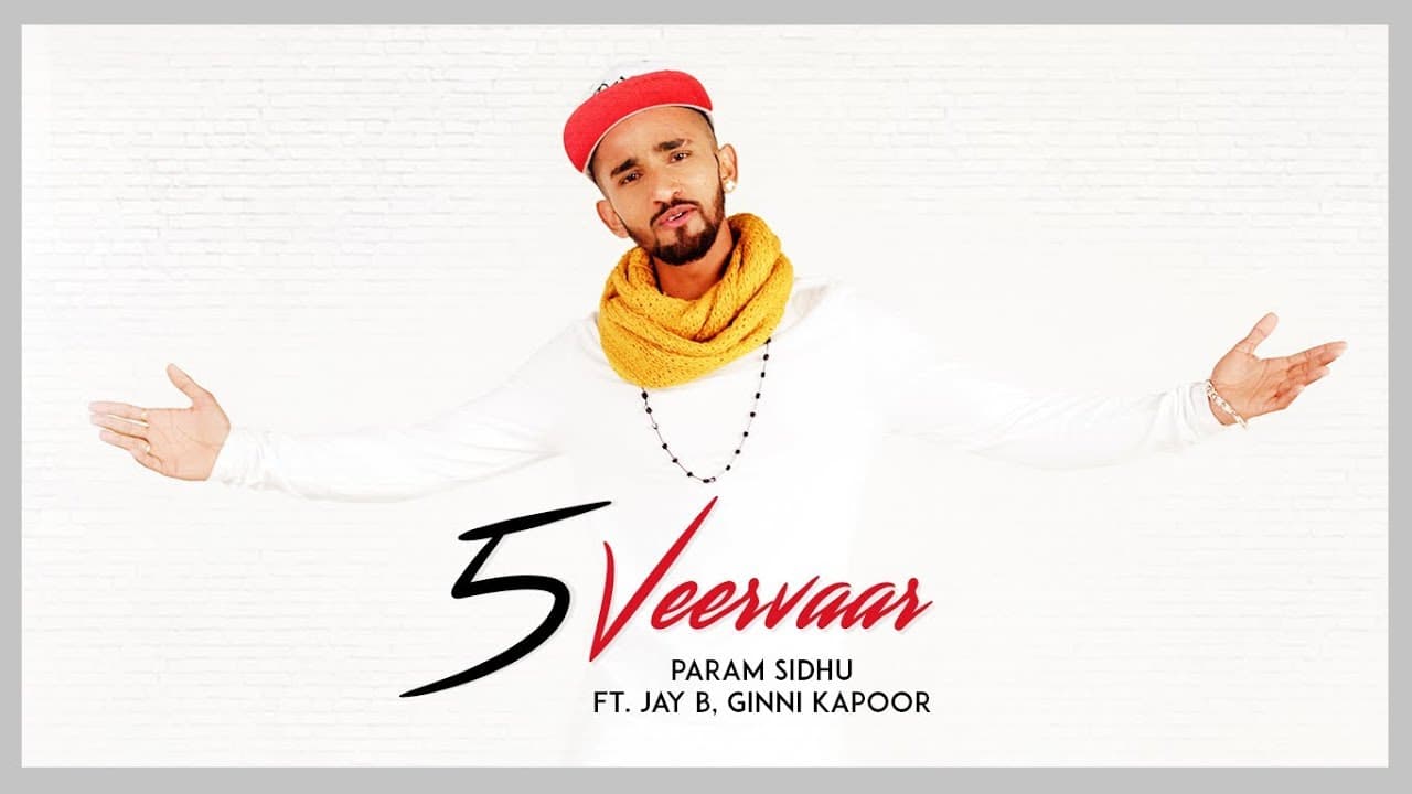 5 Veervaar: Param Sidhu (Full Song) | KV Singh | Latest Punjabi Songs 2018