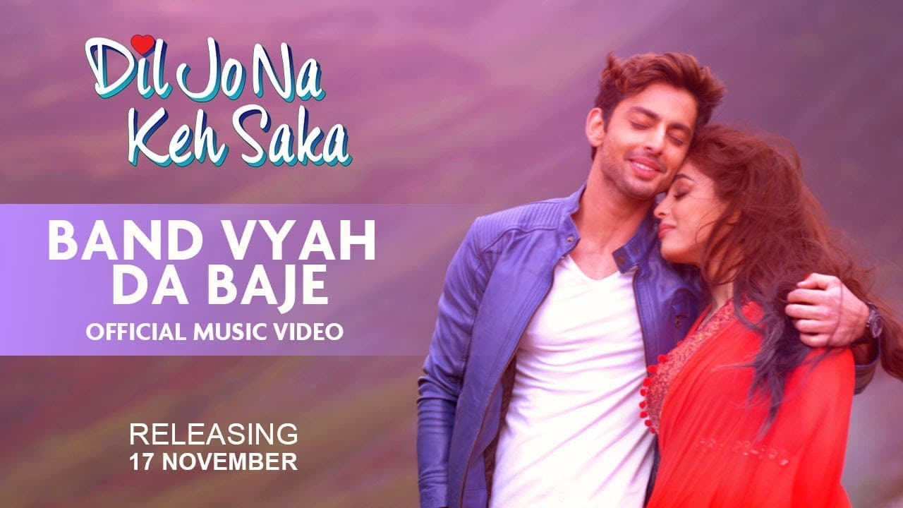 Band Vyah Da Baje Song | Dil Jo Na Keh Saka | Himansh Kohli & Priya Banerjee