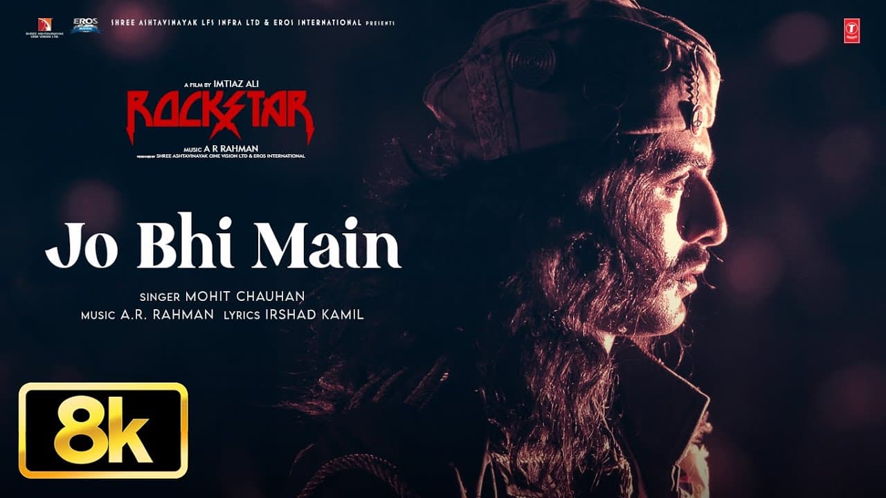 ROCKSTAR: Jo Bhi Main 8K Video Song | Ranbir Kapoor | A. R. Rahman | Mohit Chauhan